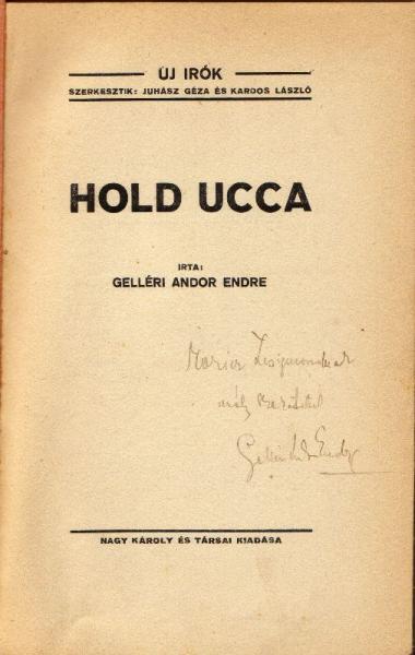 Gelléri Andor Endre: Hold ucca. Debrecen, Nagy Károly és Társai, 1934.