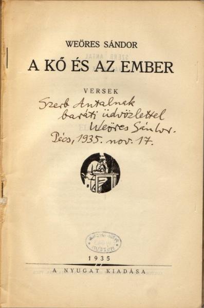 Weöres Sándor: A kő és az ember : versek. Budapest, Nyugat, 1935. 